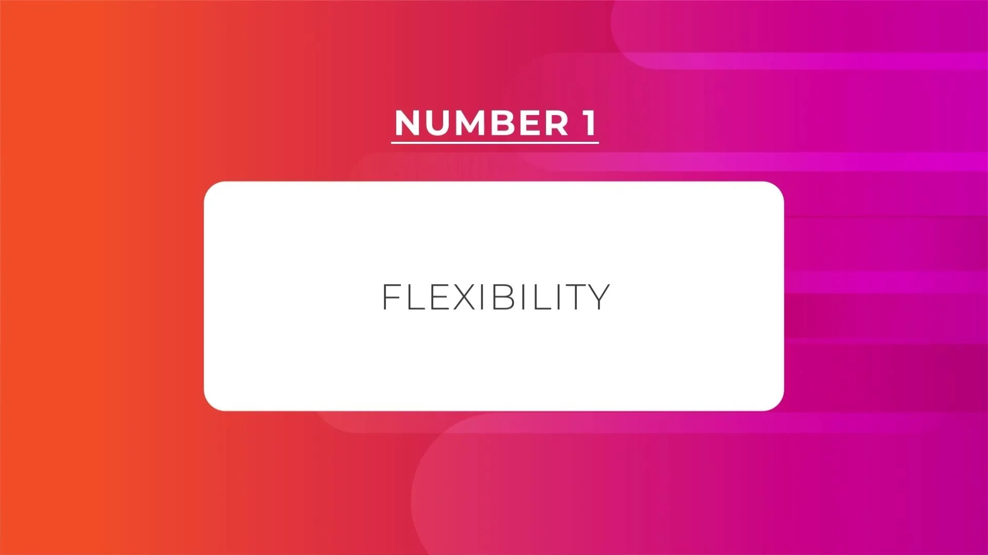 Number 1: Flexibility feature title