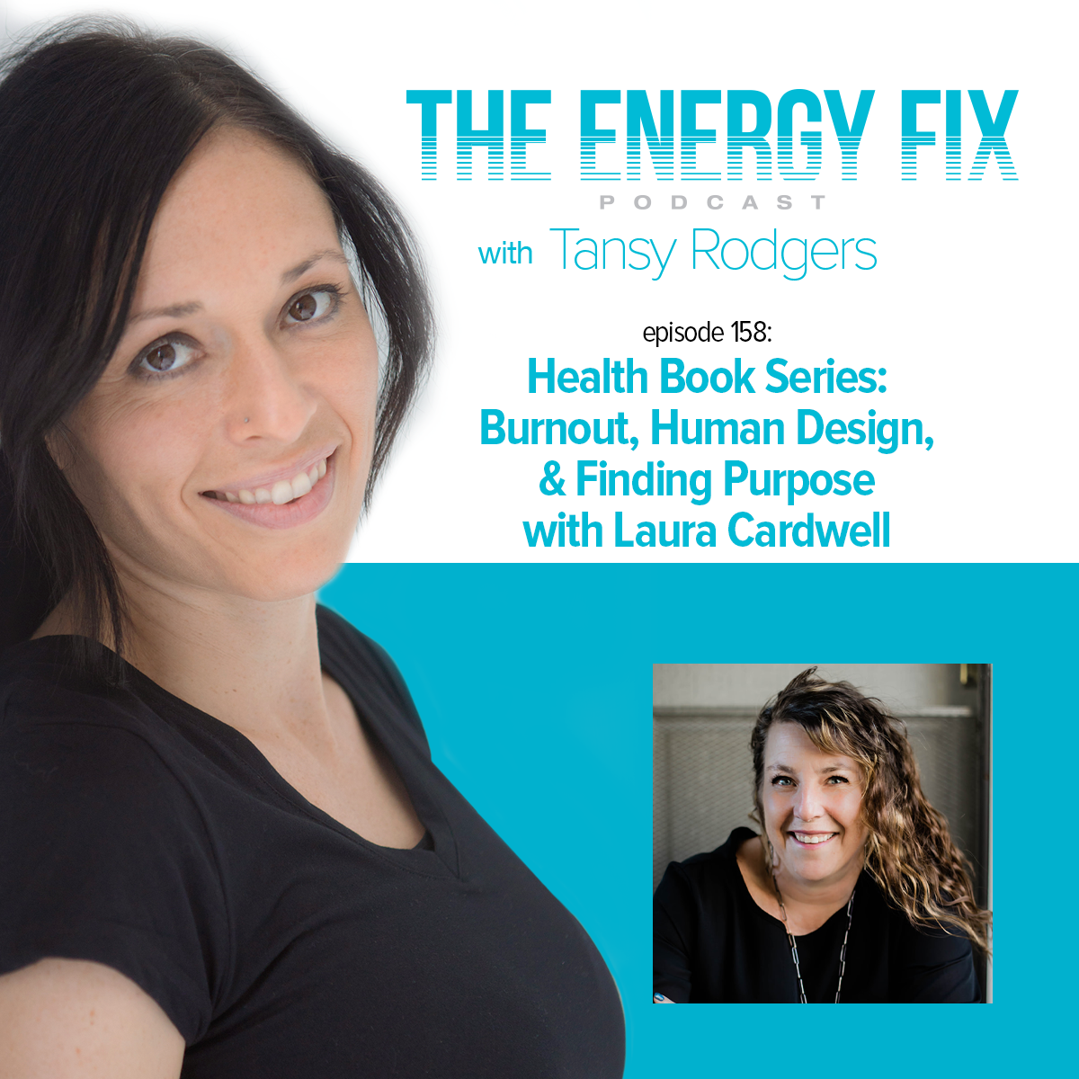 Ep. #158: [Health Book Series] Burnout, Human Design, &amp; Finding Purpose with Laura Cardwell 