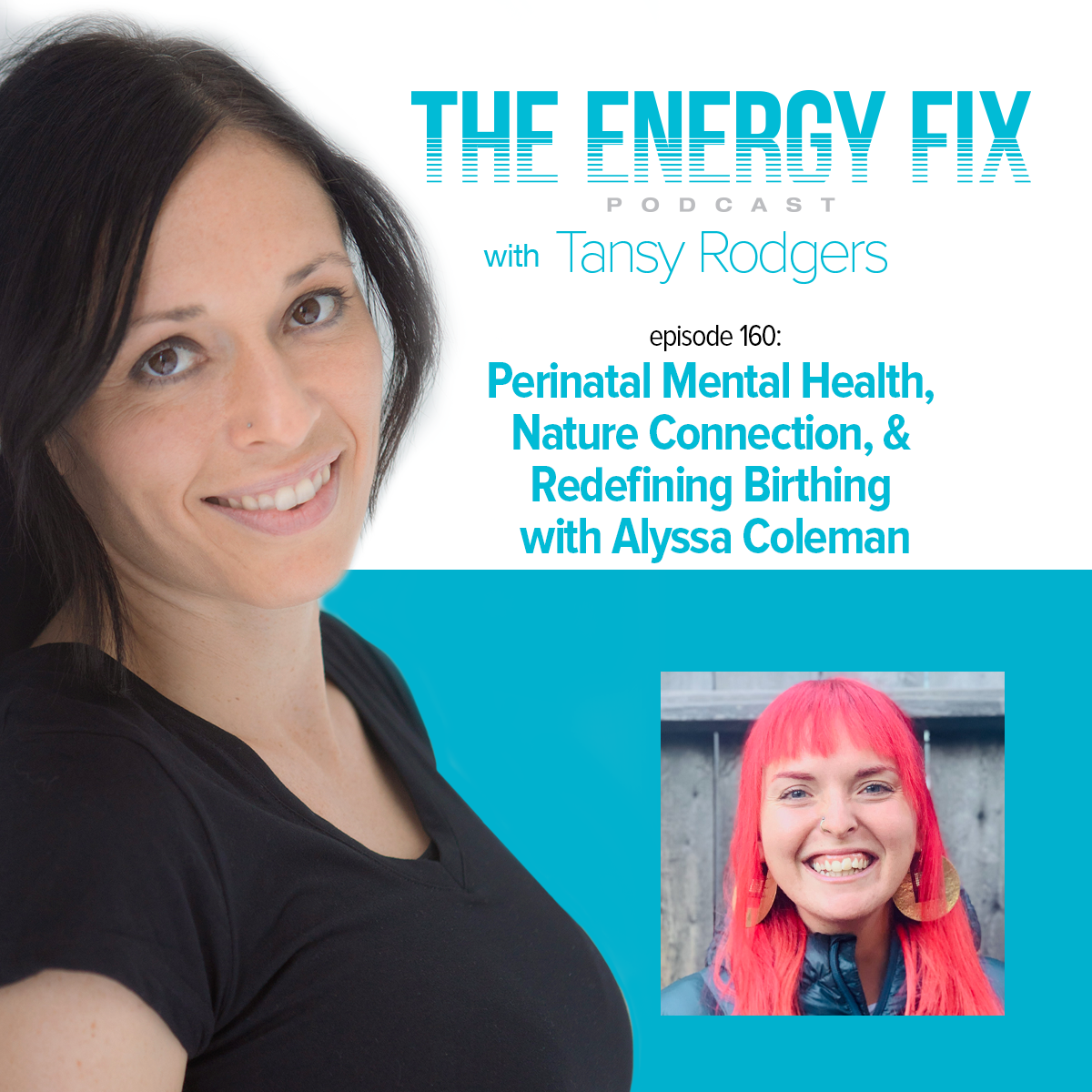 Ep. #160: Perinatal Mental Health, Nature Connection, &amp; Redefining Birthing with Alyssa Coleman