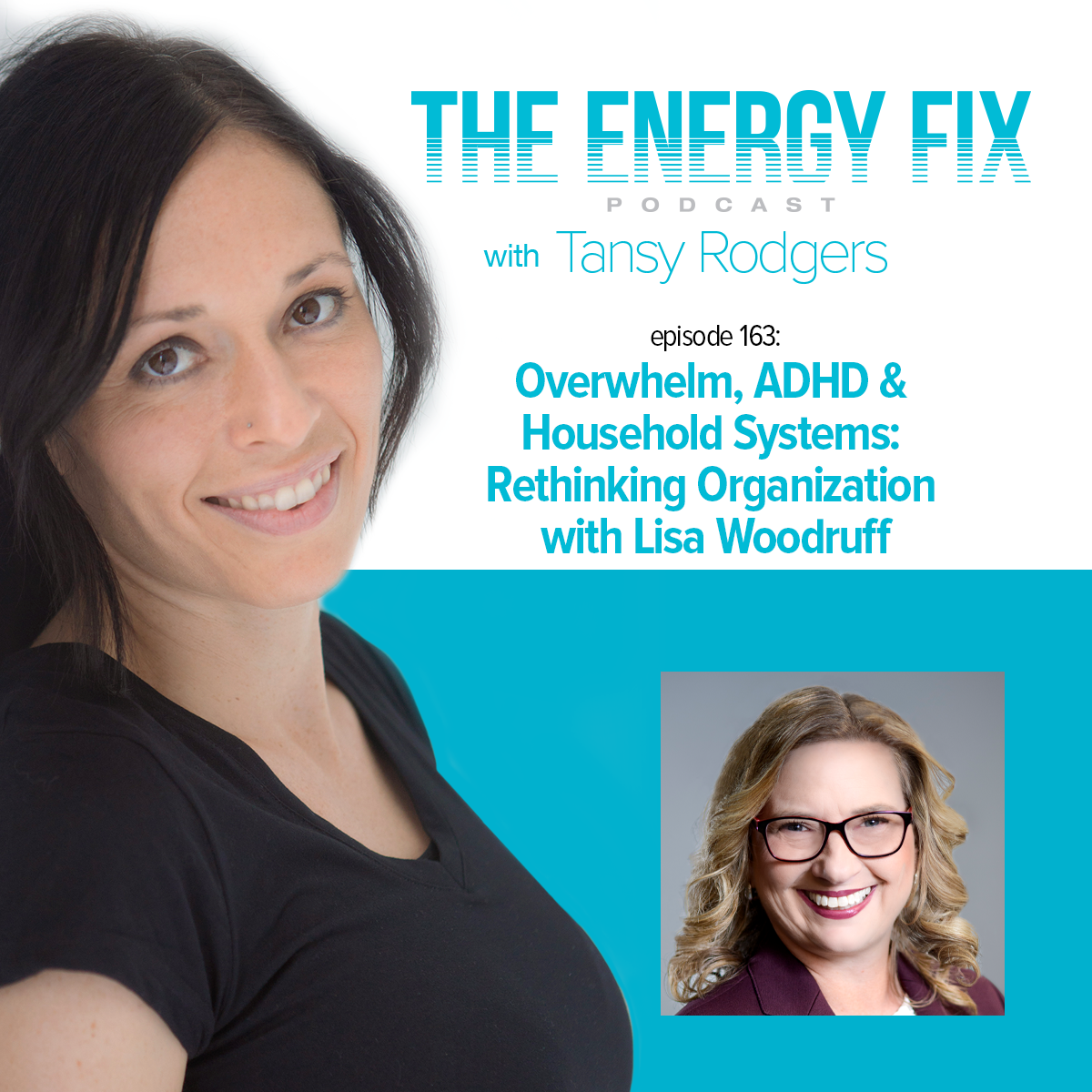 Ep. #163: Overwhelm, Adhd &amp; Household Systems: Rethinking Organization with Lisa Woodruff