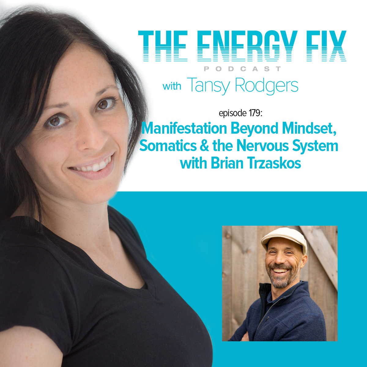 Ep. #179: Manifestation Beyond Mindset, Somatics &amp; the Nervous System with Brian Trzaskos
