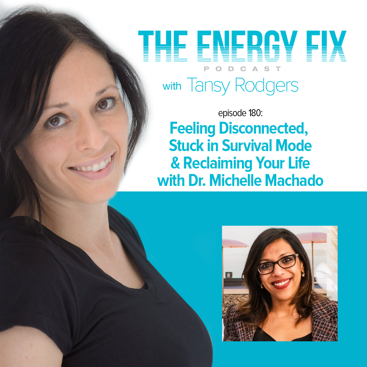 Ep. #180: Feeling Disconnected, Stuck in Survival Mode &amp; Reclaiming Your Life with Dr. Michelle Machado