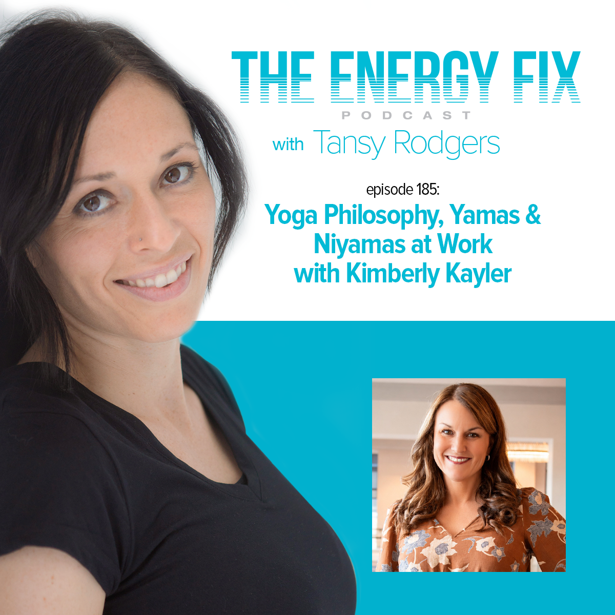 Ep. #185: Yoga Philosophy, Yamas &amp; Niyamas at Work with Kimberly Kayler