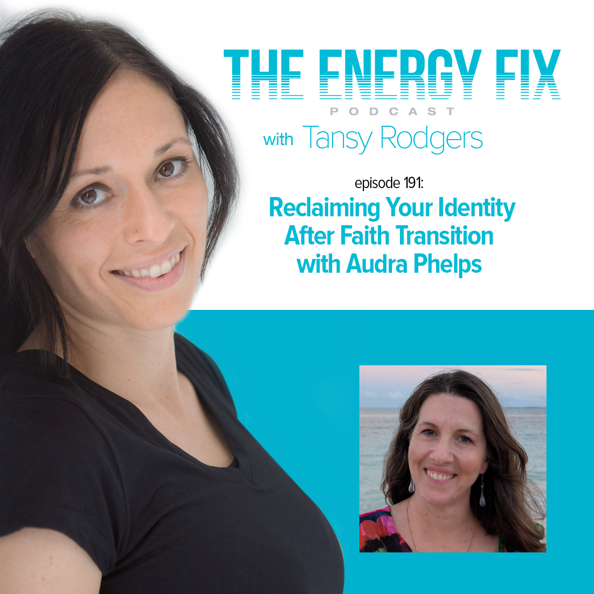 Ep. #191: Reclaiming Your Identity After Faith Transition with Audra Phelps