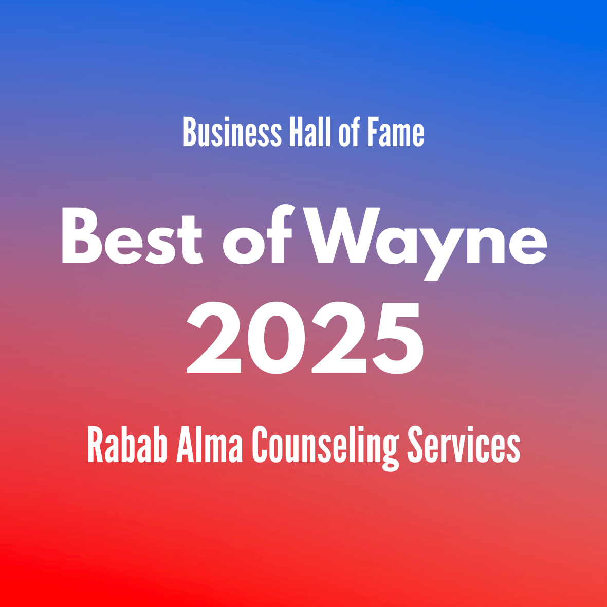 Text on a colorful gradient background reading "Business Hall of Fame Best of Wayne 2025 Rabah Alma Counseling Services".