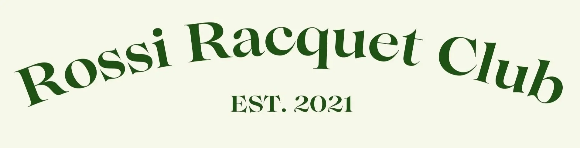 Logo for Rossi Racquet Club with green text on a cream background, featuring the club's name and establishment year 2021.