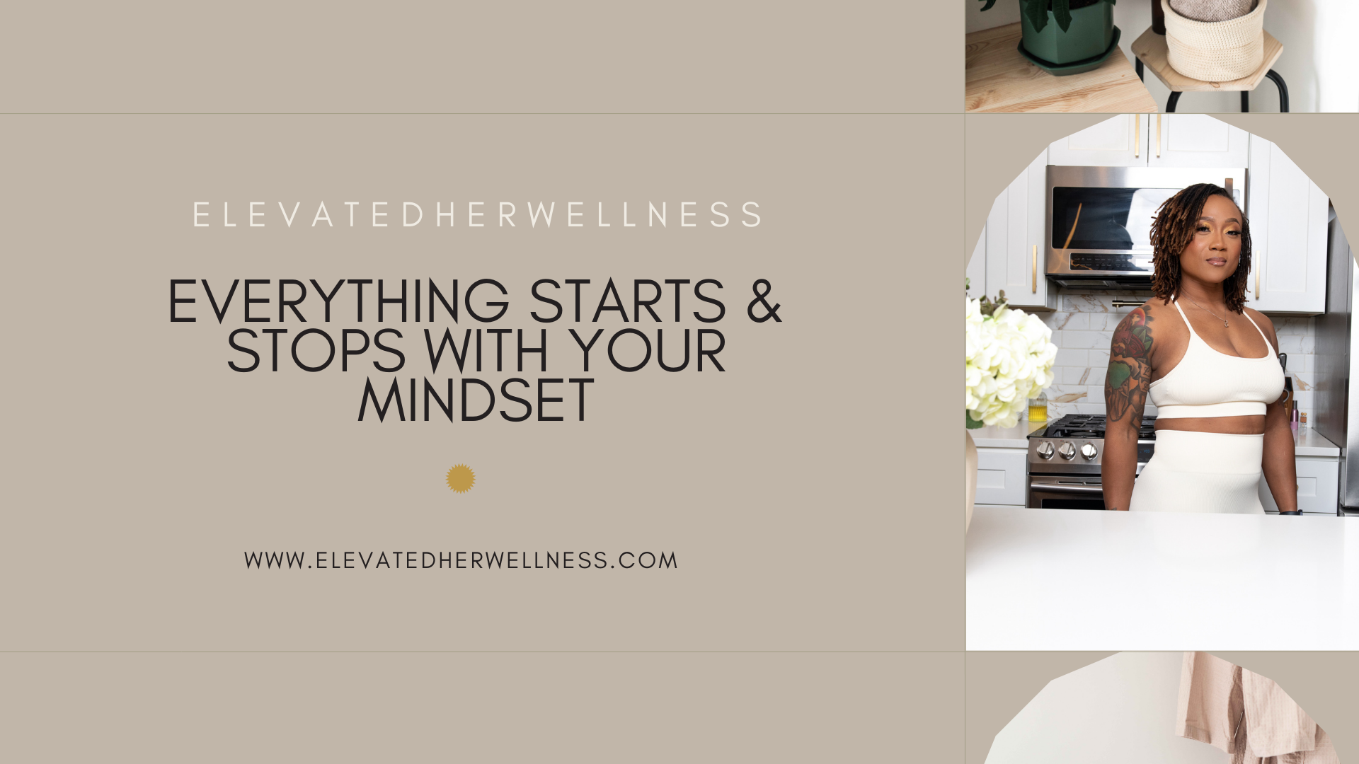EVERYTHING STARTS & STOPS WITH Your MINDSET