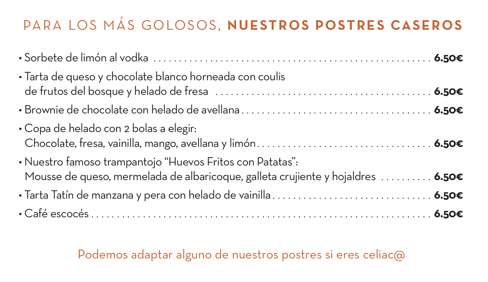 Menú de postres caseros con precios en euros, incluyen sorbete de limón al vodka, tarta de queso con frutos del bosque, brownie de chocolate, varias copas de helado, postre de huevos fritos con patatas, tarta tatín, café escocés, y la opción de adaptar postres para celíacos.