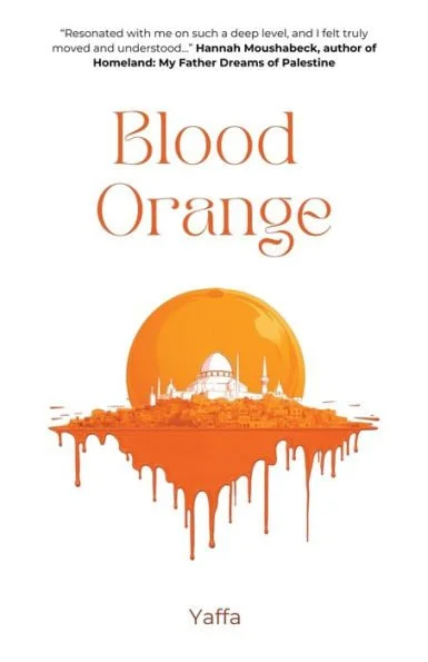 Blood Orange by Yaffa A.S.