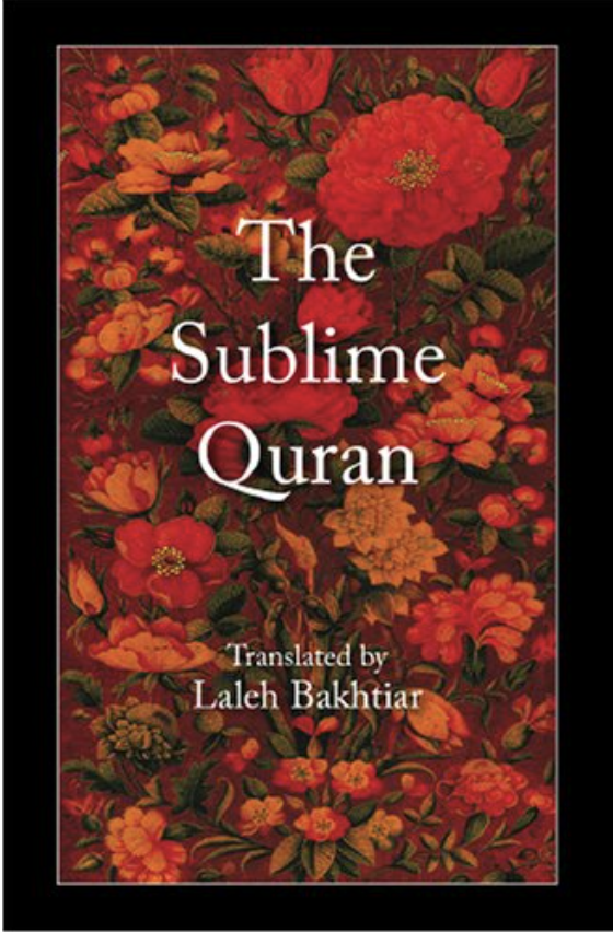 The Sublime Quran, Translated by Laleh Bakhtiar