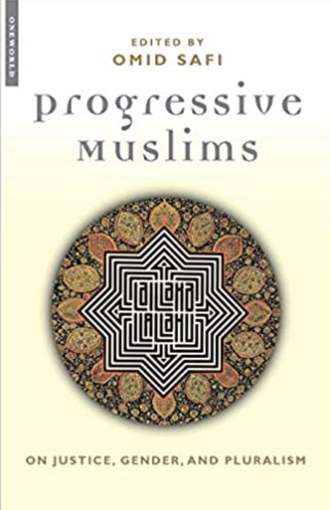 Progressive Muslims by Omid Safi