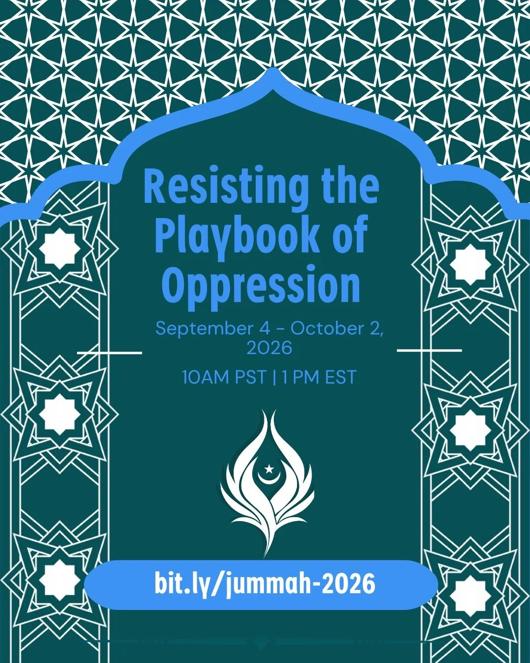 SEPTEMBER JUMMAH SERIES || Fridays (9.4 - 10.2) || 10AM PST, 1PM EST
Register: bit.ly/jummah-2026

We&rsquo;re excited to announce our upcoming September Jummah series, &lsquo;Resisting the Playbook of Oppression&rsquo;, starting this Friday, Septemb