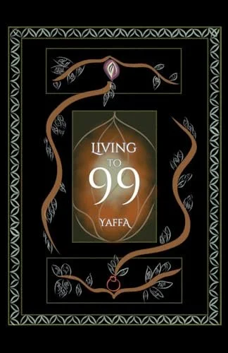 Living to 99 by Mx. Yaffa AS