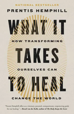What It Takes To Heal by Prentis Hemphill