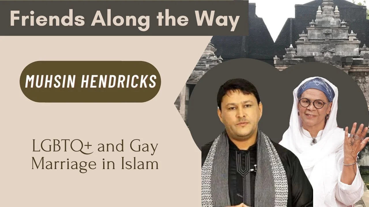 Thumbnail of "FAW with Imam Muhsin Hendricks - LGBTQ+ and Gay Marriage in Islam" 

Text that reads "Friends Along the Way," featuring photos of Imam Muhsin Hendricks and The Lady Imam Amina Wadud in front of a traditional Islamic building.