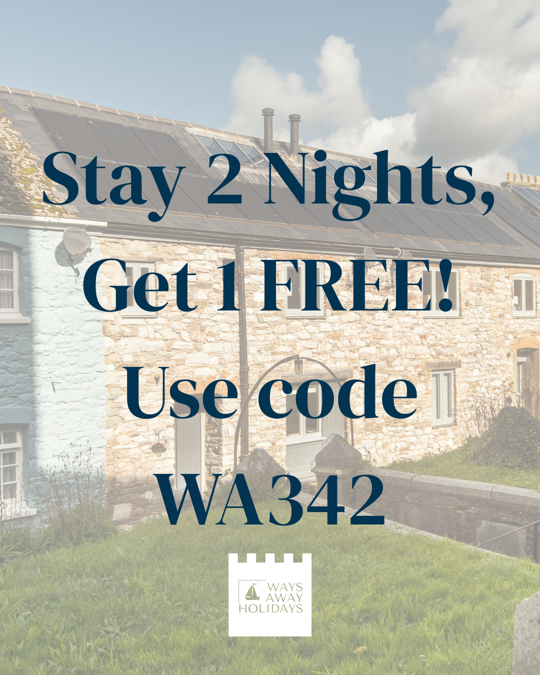 Promotion for a vacation stay: Stay 2 Nights, Get 1 FREE with code WA342, over a stone house with solar panels on roof, surrounded by greenery.