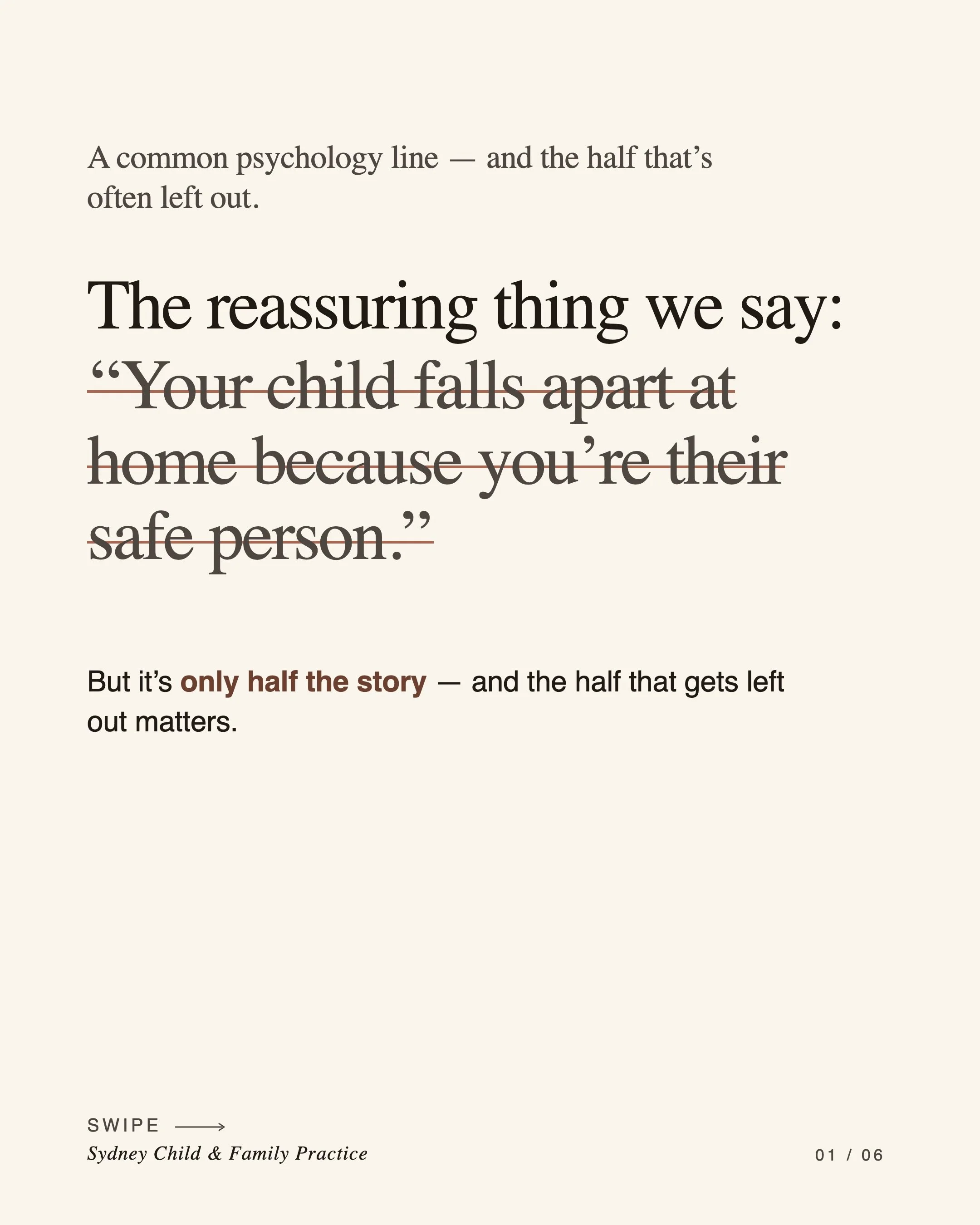 &ldquo;Your child falls apart at home because you&rsquo;re their safe person.&rdquo;

It&rsquo;s true. It&rsquo;s also incomplete - and the missing piece is worth knowing. 

This is one of those things I think the psychology world says a bit too cran