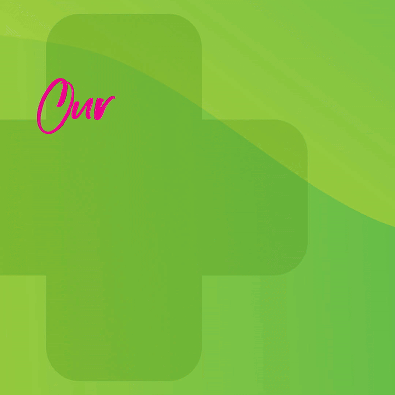 Green background with superimposed healthcare cross and the word 'Our' in pink cursive text.
