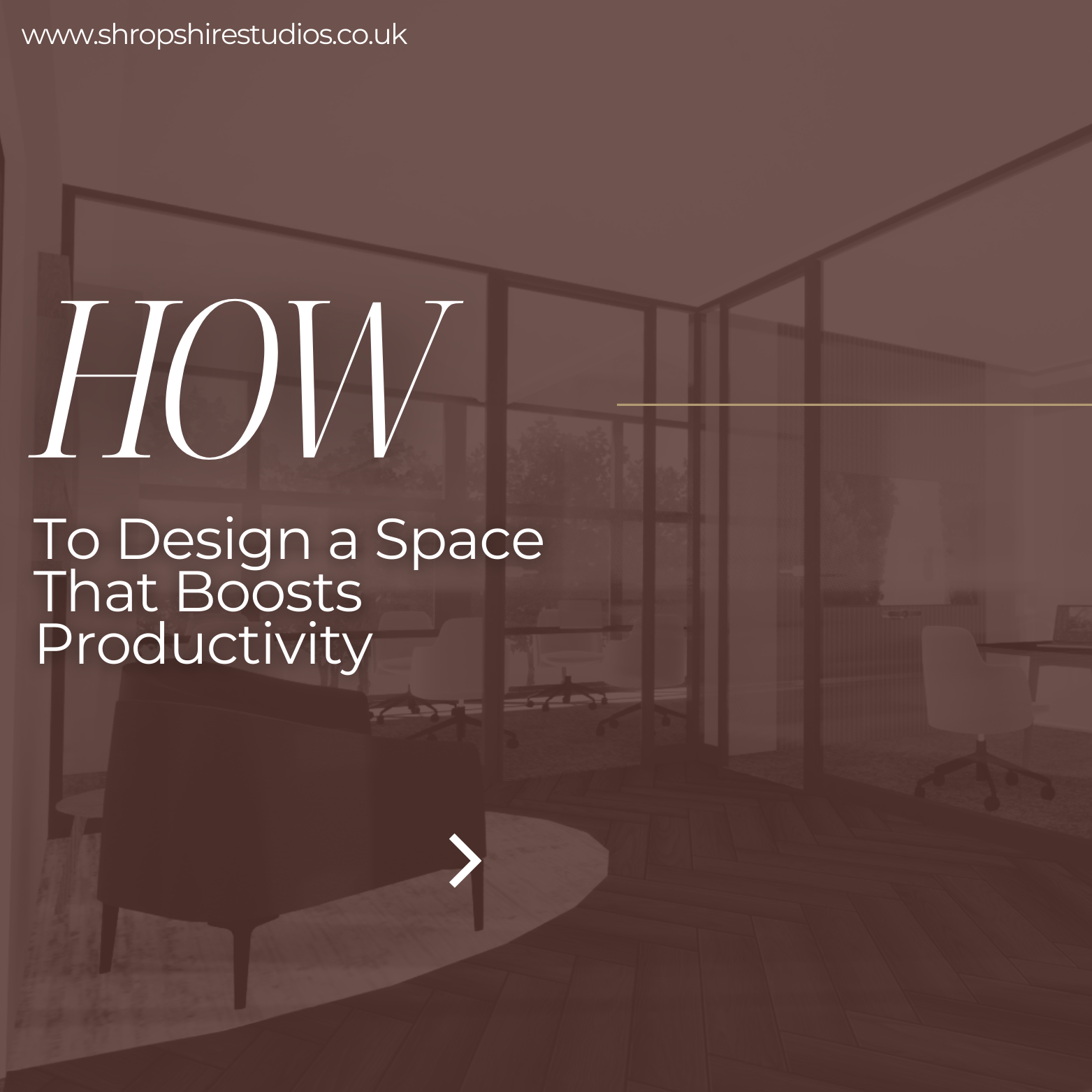 A modern office space with glass walls, desks, office chairs, and large windows showing trees outside, with overlaid text that reads "How to Design a Space That Boosts Productivity."