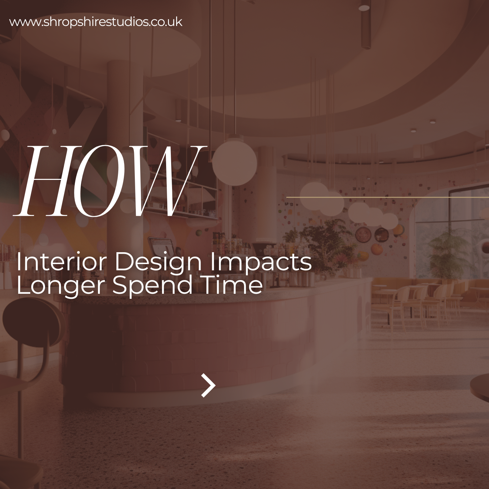 How Interior Design Impacts Longer Spend Time