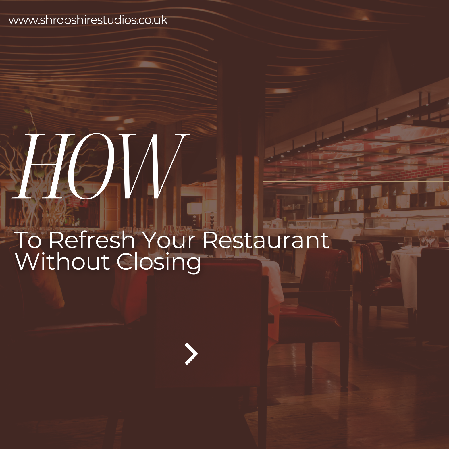 How to Refresh Your Restaurant Without Closing