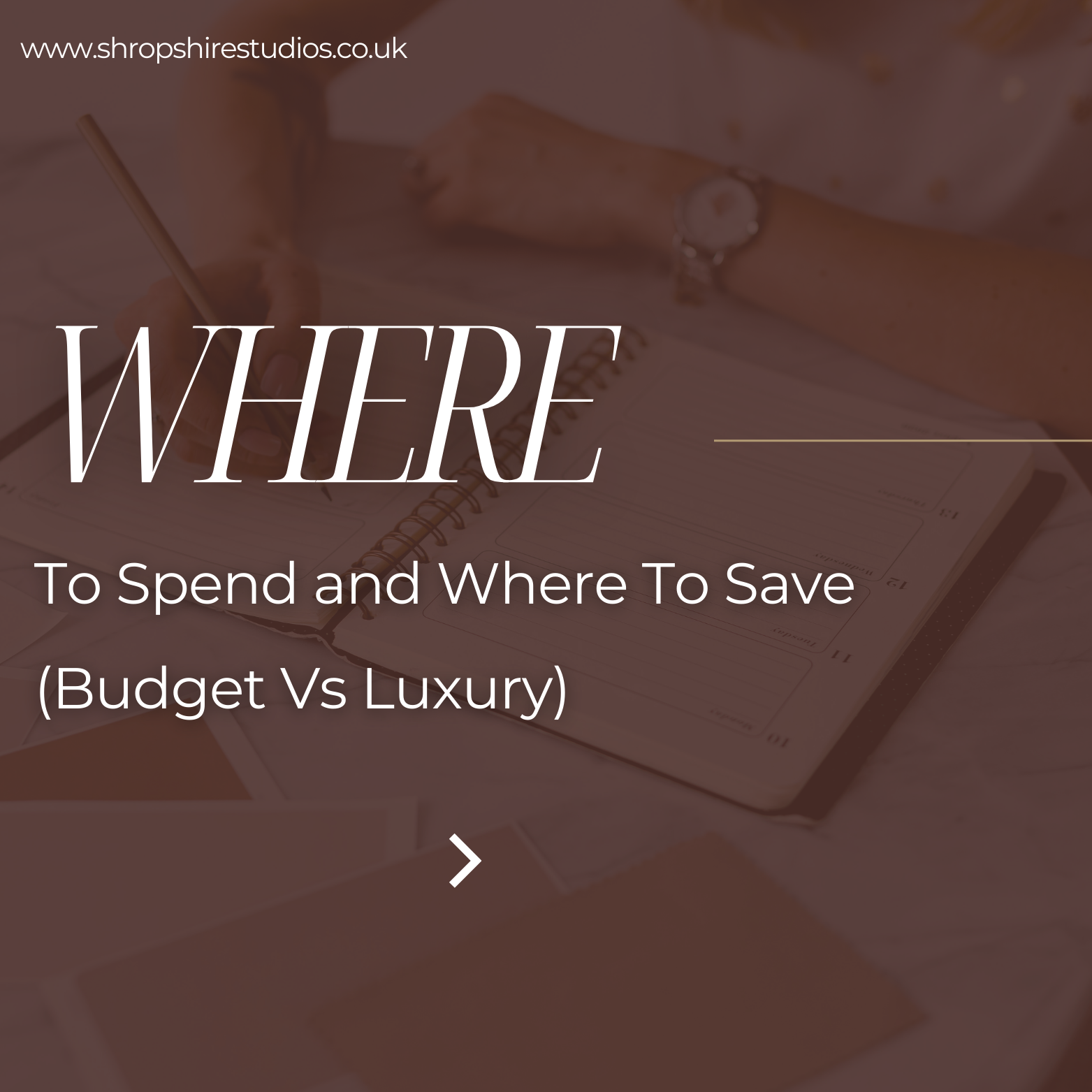 Budget vs Luxury: Where To Spend and Where To Save