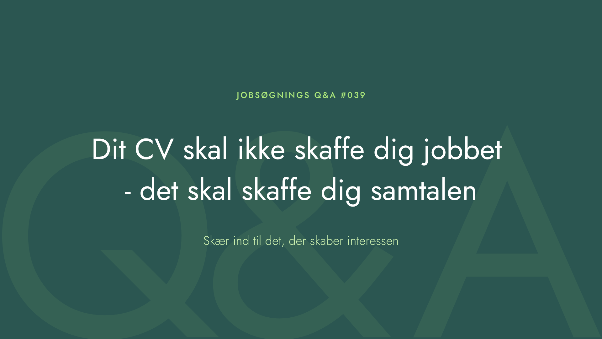 Dit CV skal ikke skaffe dig jobbet