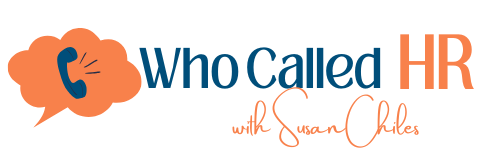 Who Called HR with Susan Chiles