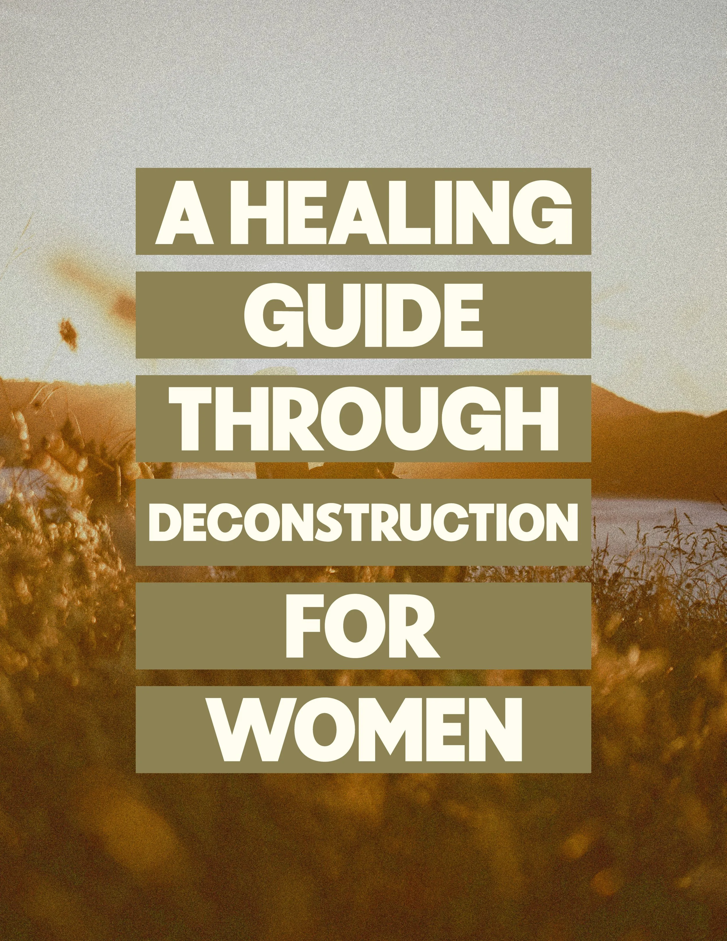 A Healing Guide to Deconstruction for Women Workbook