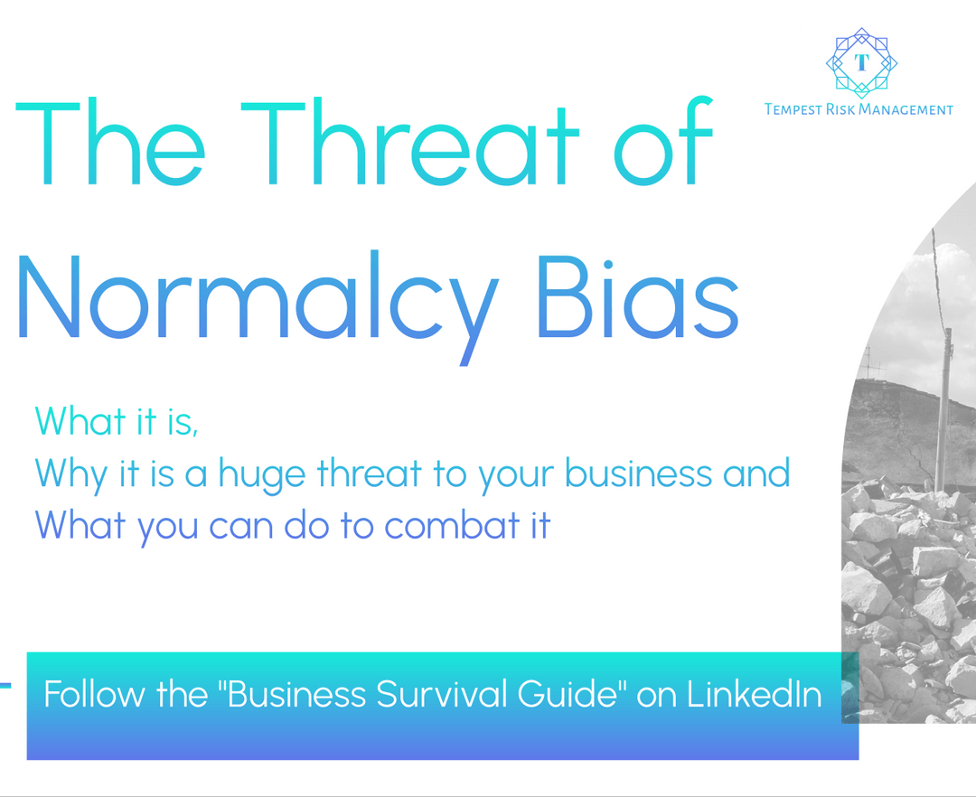 The MASSIVE, Unknown Threat of Normalcy Bias in Business