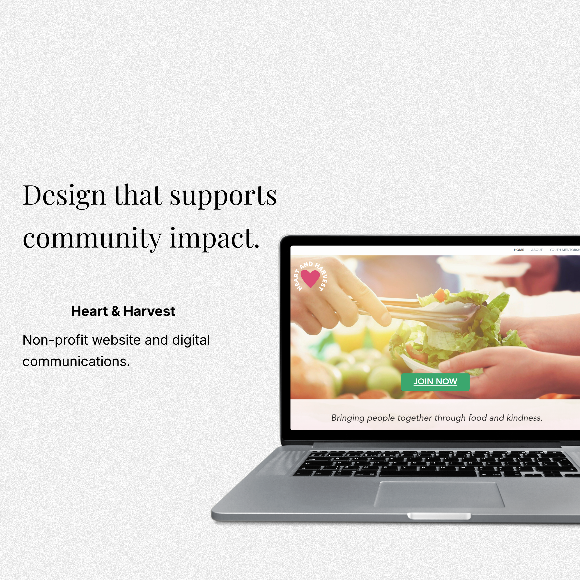 A promotional webpage for Heart & Harvest, a non-profit focused on community food and kindness, showing a laptop screen with a food-related image and an overlay Green 'Join Now' button created by Clair Creative branding and web design in Newmarket