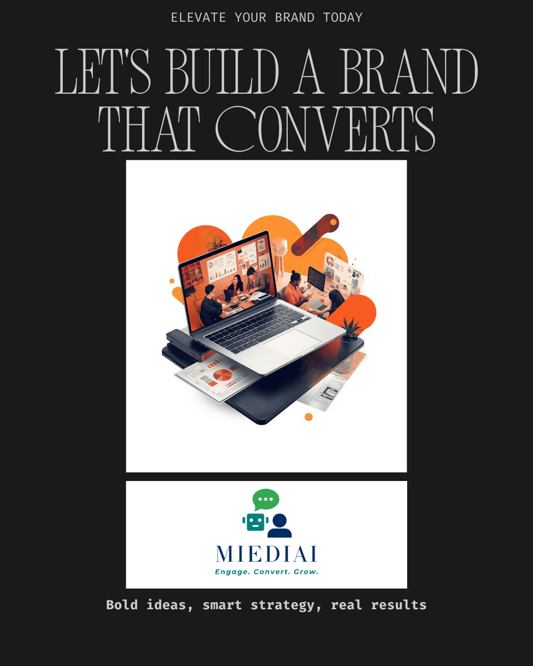 A digital graphic promoting brand building and marketing strategies, featuring a laptop with team collaboration images, marketing charts, and the MIEDAI logo with the tagline "Engage. Convert. Grow."