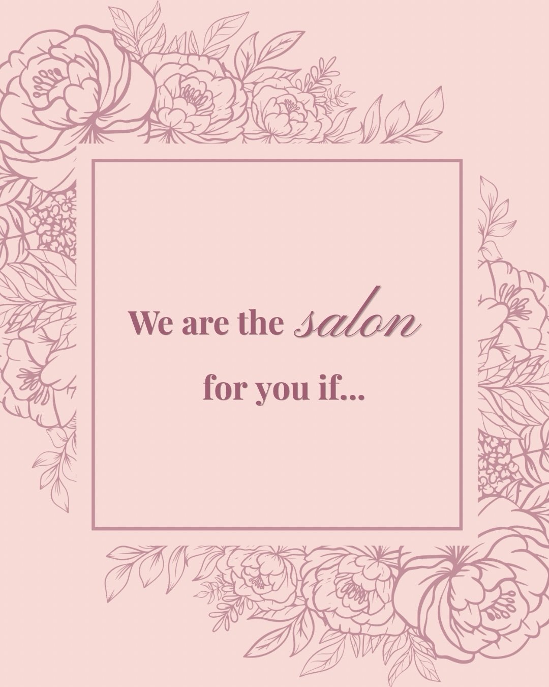 Not every salon is for everyone&hellip; and TBH, we like it that way 💕

Myrna Rose is for you if&hellip;

&mdash; You want luxury without the ego
&mdash; You appreciate attention to details and expert care
&mdash; You believe self-care should feel p
