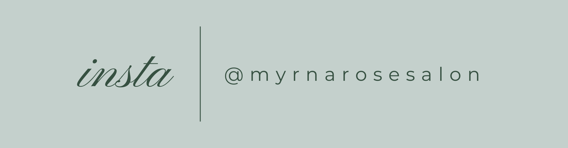 Instagram handle @myrnaroesalon on a soft green background.