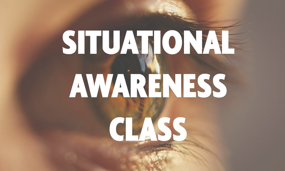 Situational Awareness - Refuse To Be A Victim