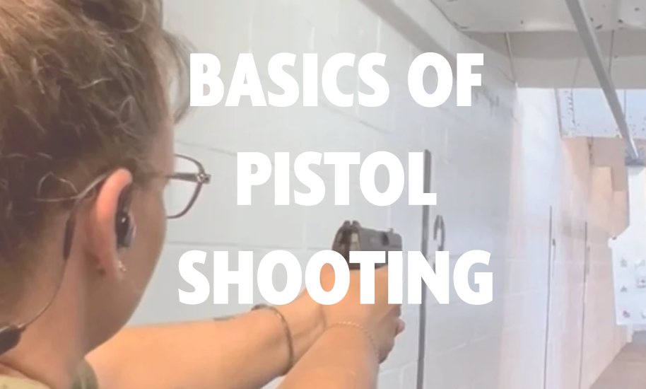 Basics of Pistol Shooting - 2-part Class