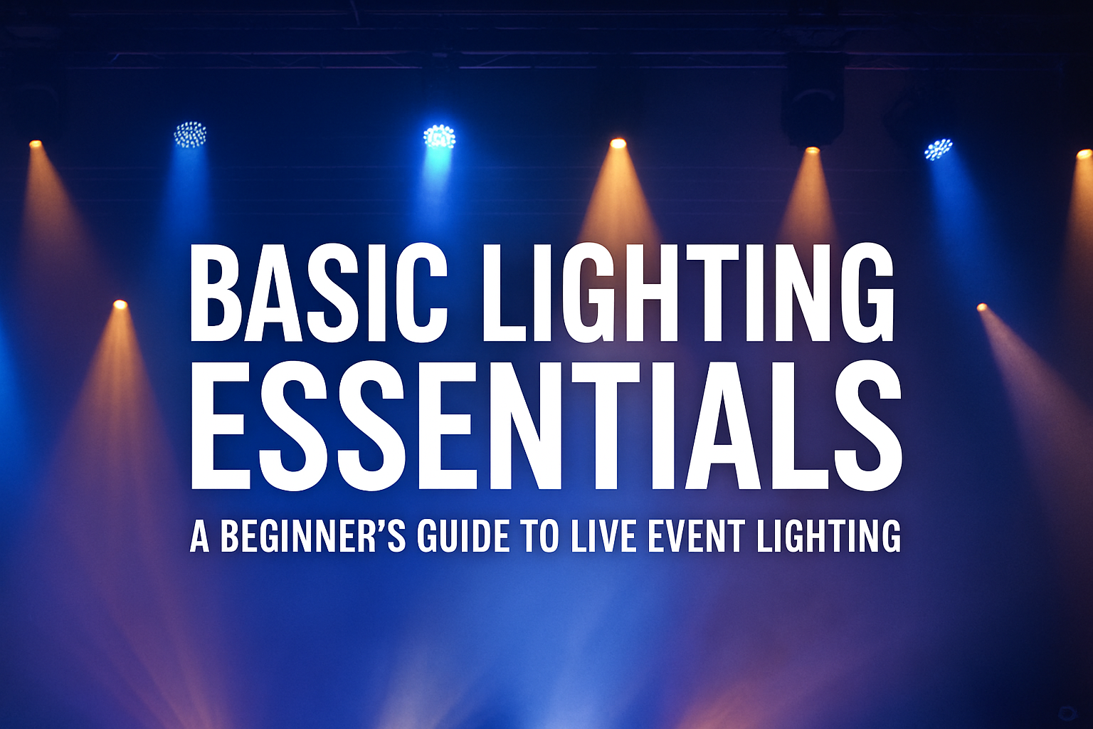 BASIC LIGHTING ESSENTIALS