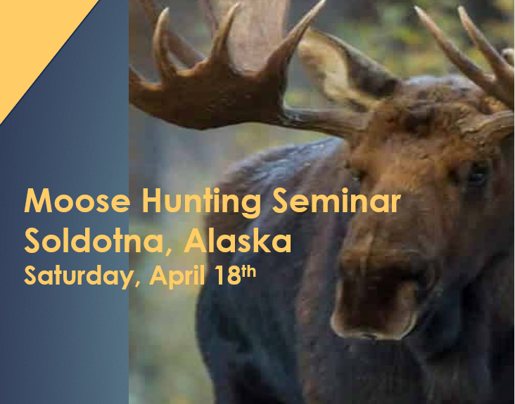 Moose Hunting Seminar - Kenai Peninsula