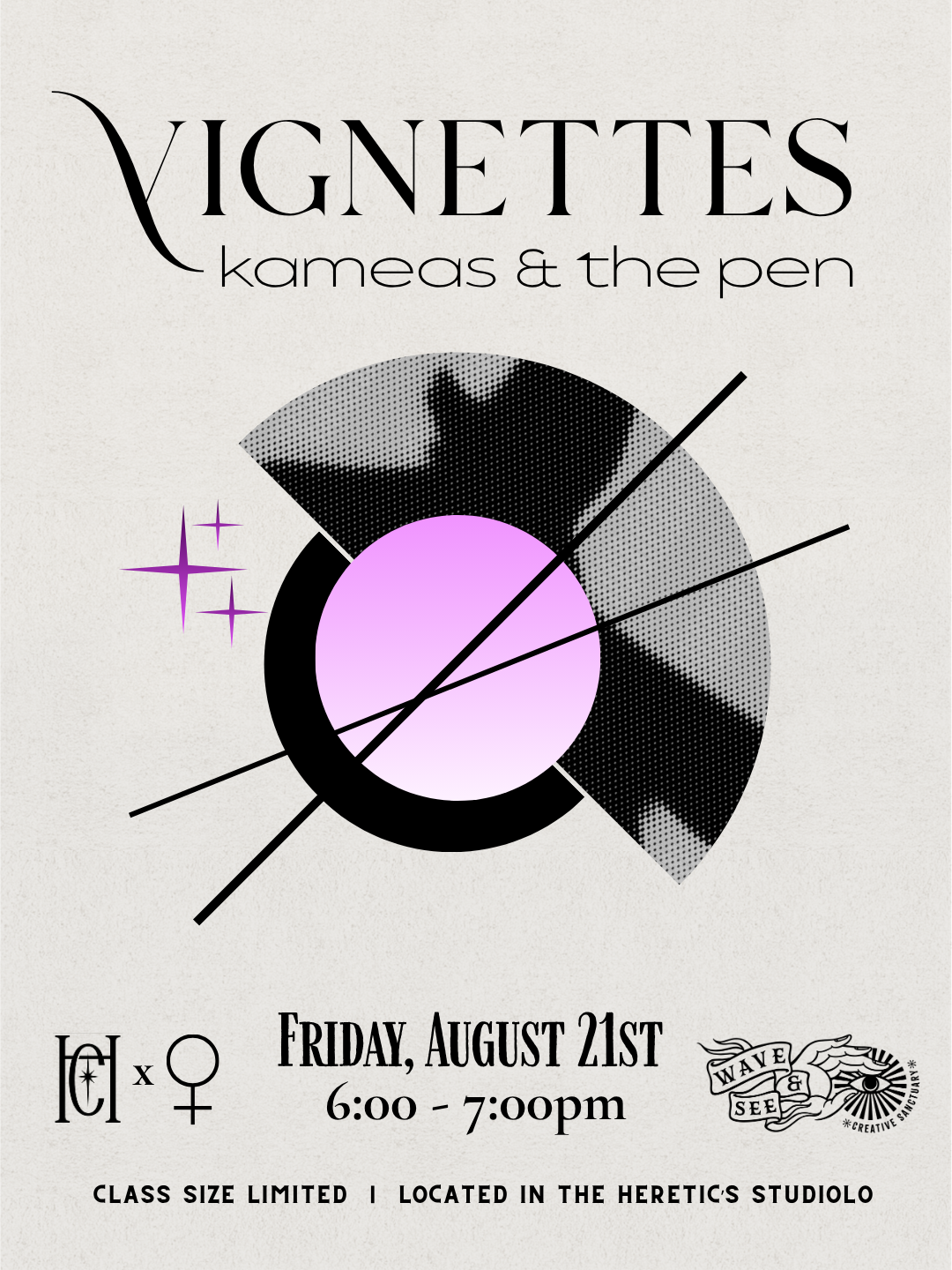 Event poster for 'Vignettes' featuring Kameas & the Pen, taking place on Friday, August 21st from 6:00 to 7:00 pm at Heretic's Studio, with limited class size.