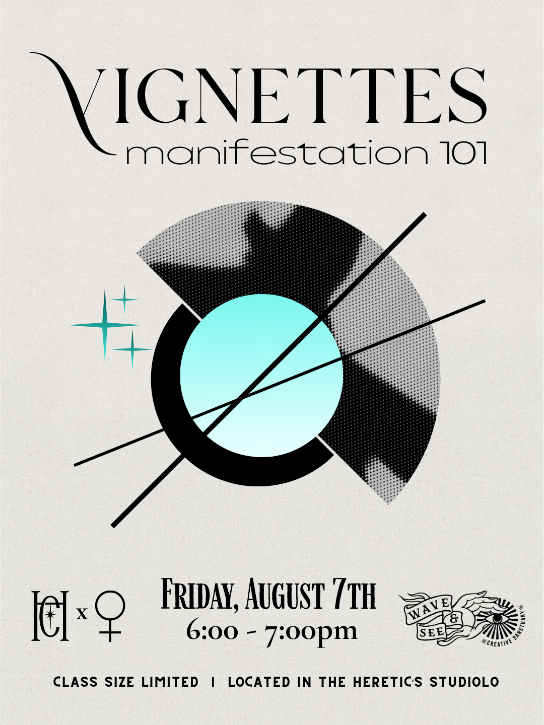 Poster for a class titled 'Vignettes Manifestation 101' scheduled for Friday, August 7th, from 6:00 to 7:00 pm. The poster includes abstract graphic design elements, text about class size limit, location, and a logo in the bottom right corner.