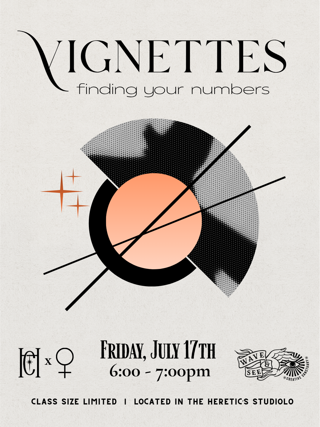 Event poster for a vignettes workshop called 'finding your numbers' on July 17th from 6 to 7 pm at Heretic's Studielo, limited class size, includes astrology symbols and artistic design elements.