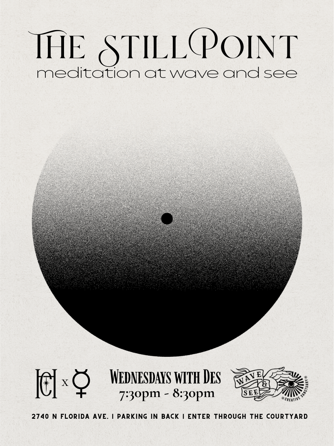 An event poster titled "The Still Point" advertising meditation at wave and see. The poster features a black and gray circular gradient design, with additional event details at the bottom, including date, time, location, and entry instructions.