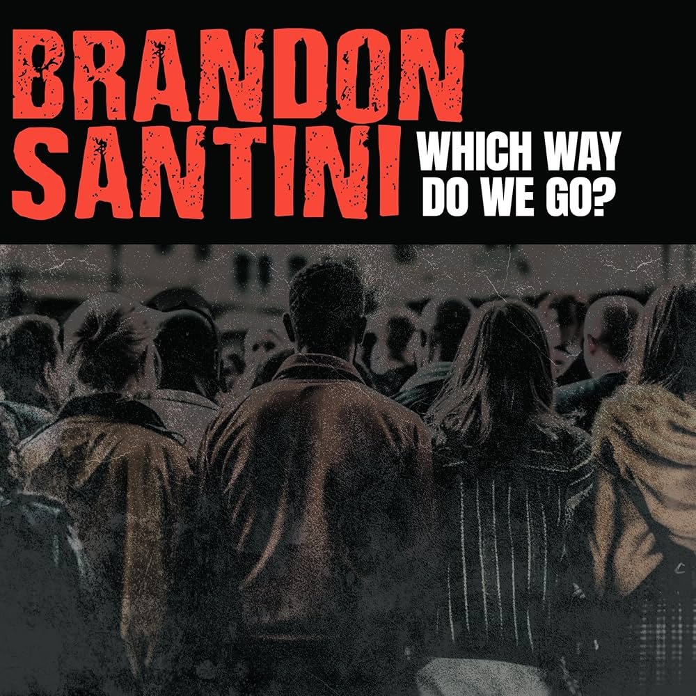 Plakat mit dem Titel "Brandon Santini: Which Way Do We Go?" und einem schwarzen und weißen Foto einer Menschenmenge, die vor einer Stadtversammlung steht.