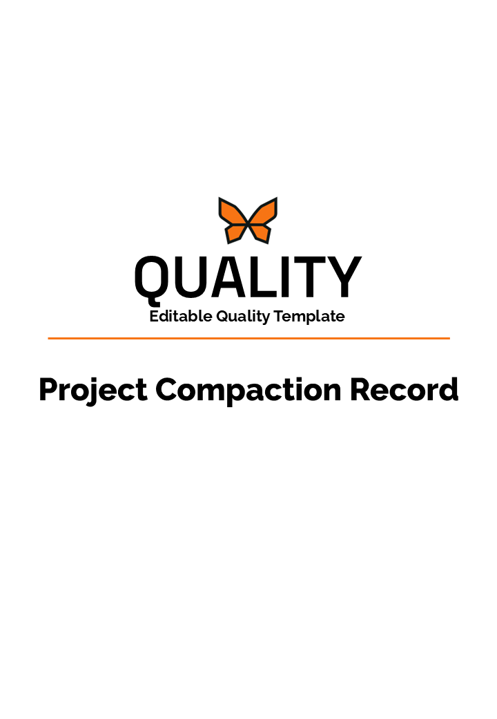 Project Compaction Record : Editable PowerPoint (PPT)