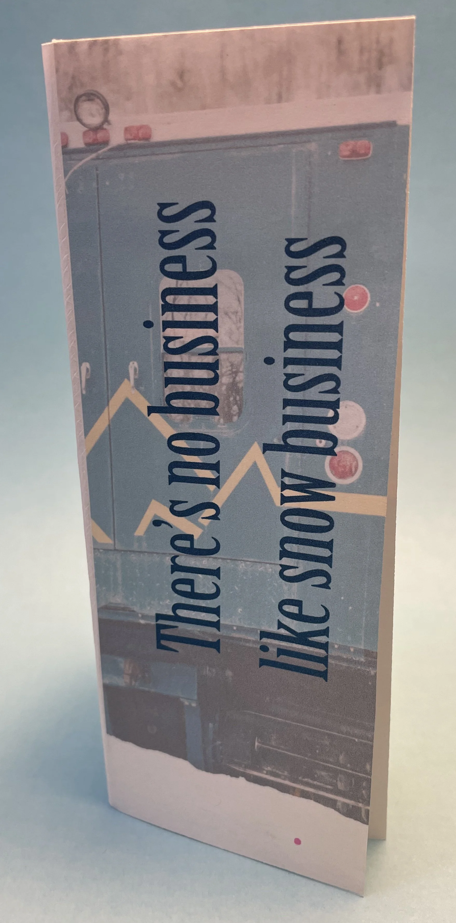 There's no business like snow business