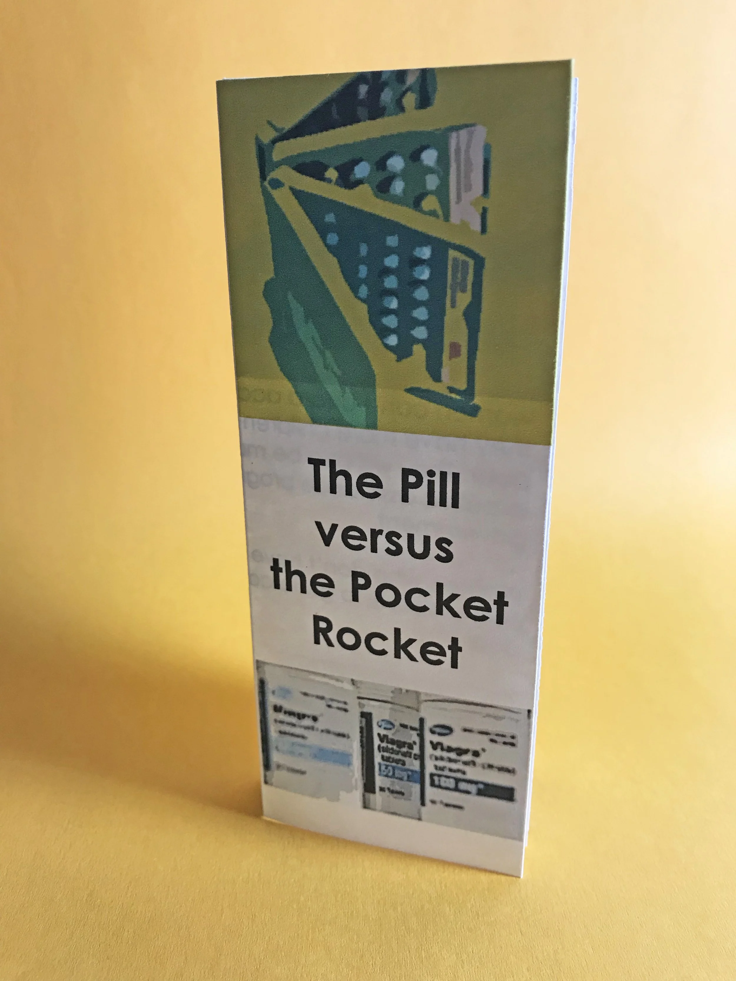 The Pill Versus the Pocket Rocket