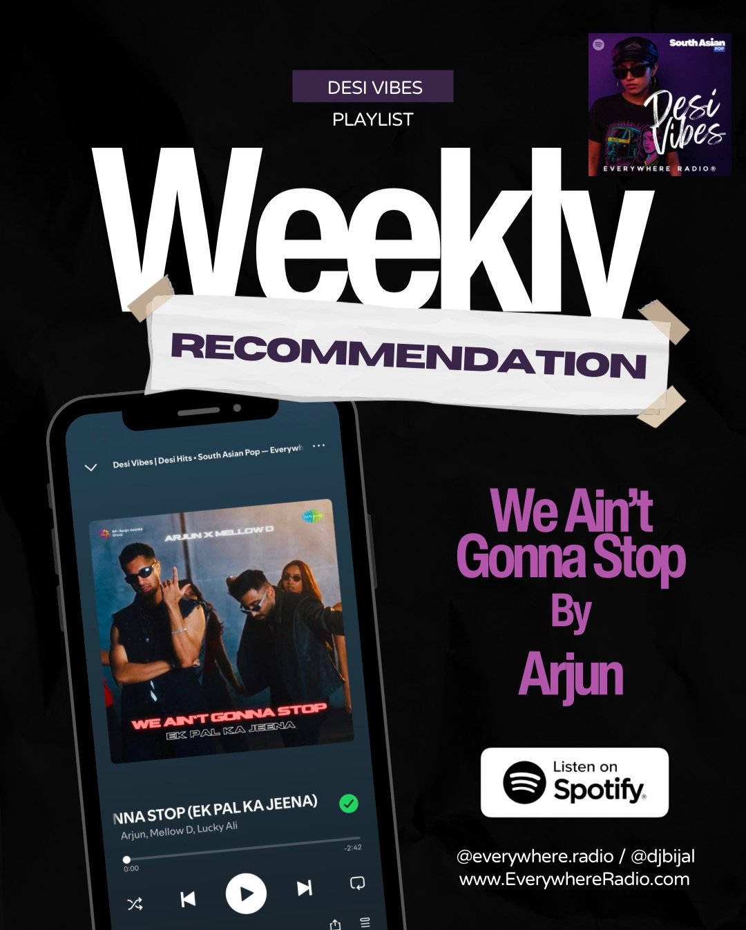 This week&rsquo;s Desi Vibes spotlight is &ldquo;We Ain&rsquo;t Gonna Stop&rdquo; by @arjunartist &mdash; a global Desi pop anthem featuring Mellow D &amp; Lucky Ali. It flips the iconic Bollywood track &ldquo;Ek Pal Ka Jeena&rdquo; into a modern, hi