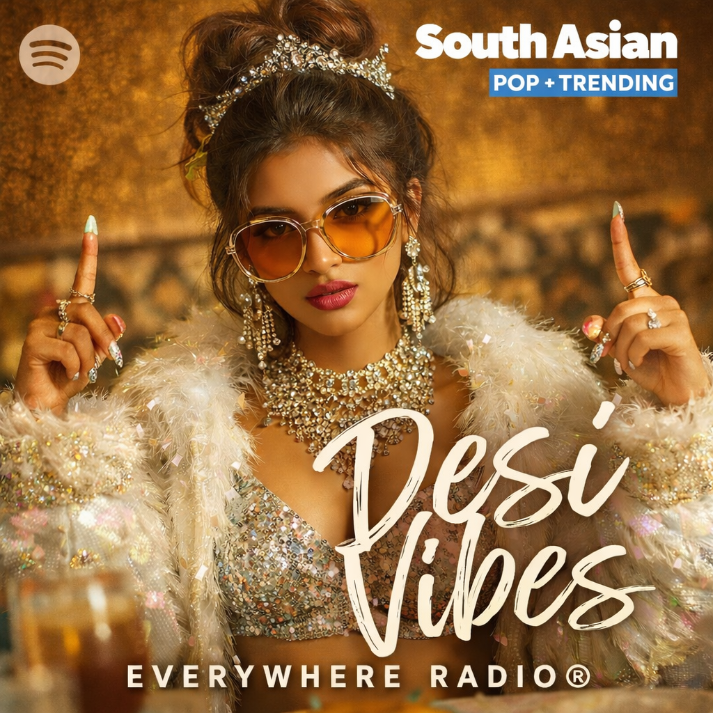 Desi Vibes | Desi Hits • South Asian Pop Playlist by Everywhere Radio on Spotify curated by BIJAL