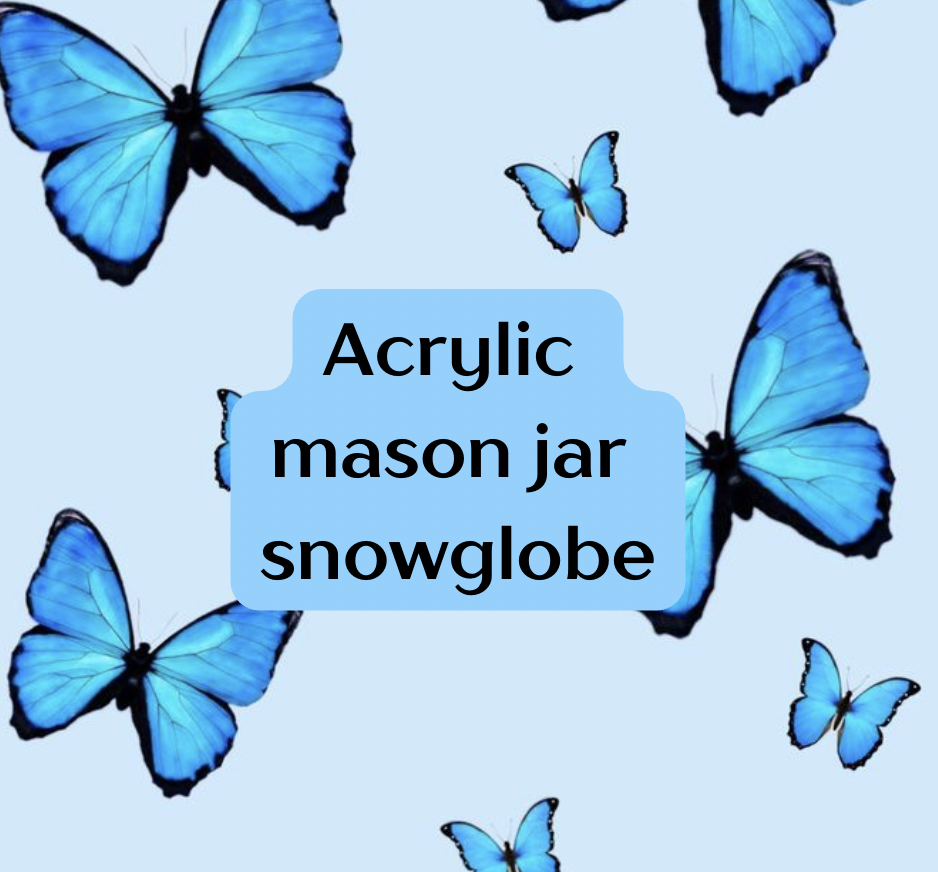 Acrylic mason jar snowglobe