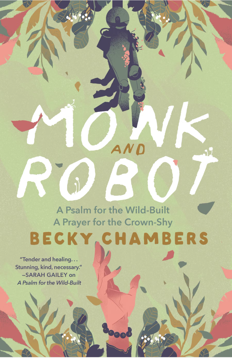 Cover for the book "The Monk and the Robot" by Becky Chambers. It features a human hand reaching toward a robotic hand.